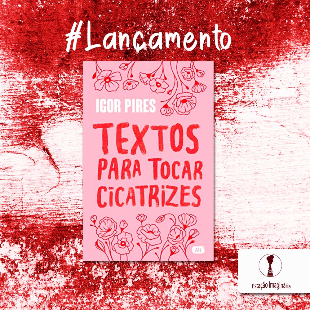 Lançamento Textos para tocar cicatrizes Igor Pires TCD